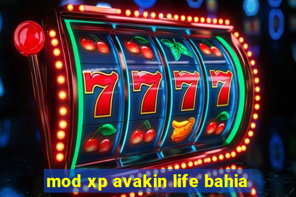 mod xp avakin life bahia